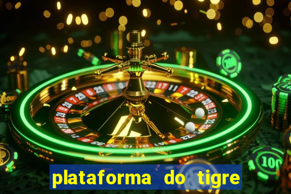 plataforma do tigre que paga no cadastro